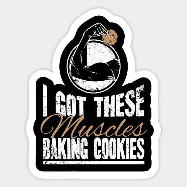 I got these muscles baking cookies Sticker by captainmood